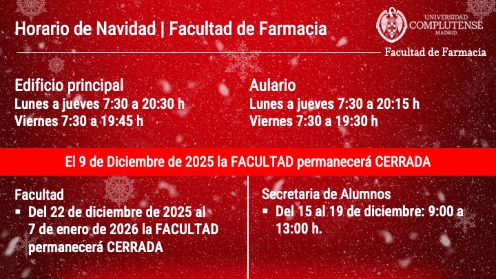 Horario de la Facultad de Farmacia durante el 15-19 de Diciembre y Durante el período navideño